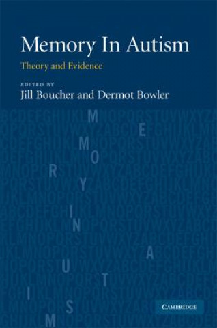 Carte Memory In Autism Jill BoucherDermot Bowler