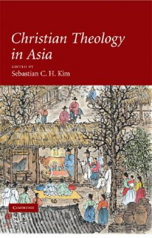 Carte Christian Theology in Asia Sebastian C. H. Kim