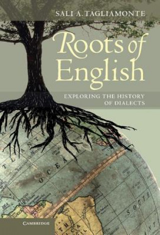 Kniha Roots of English Sali A. Tagliamonte