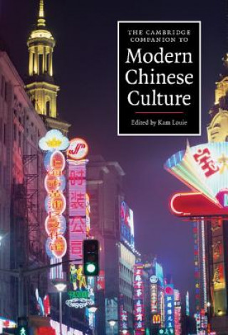 Kniha Cambridge Companion to Modern Chinese Culture Kam Louie