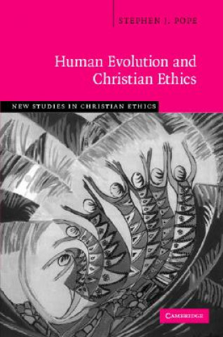 Knjiga Human Evolution and Christian Ethics Stephen J. Pope