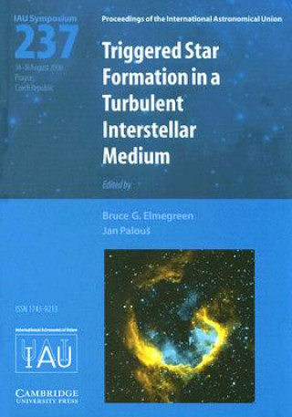 Carte Triggered Star Formation in a Turbulent Interstellar Medium (IAU S237) Bruce G. ElmegreenJan Palous