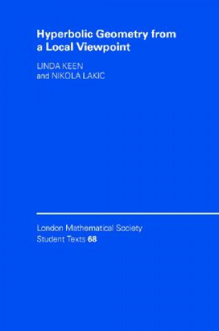 Kniha Hyperbolic Geometry from a Local Viewpoint Linda KeenNikola Lakic