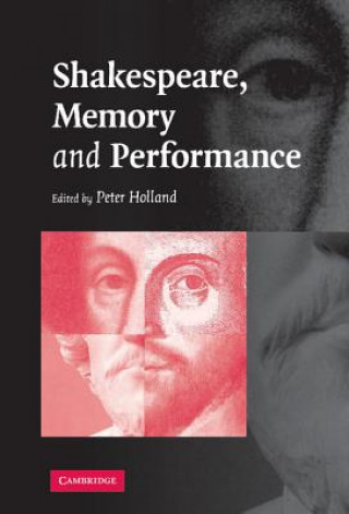 Buch Shakespeare, Memory and Performance Peter Holland