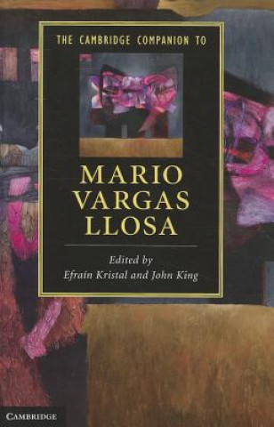 Könyv Cambridge Companion to Mario Vargas Llosa Efrain KristalJohn King