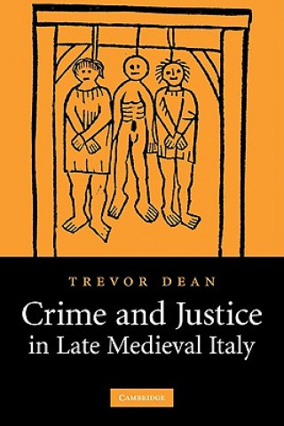 Book Crime and Justice in Late Medieval Italy Trevor Dean