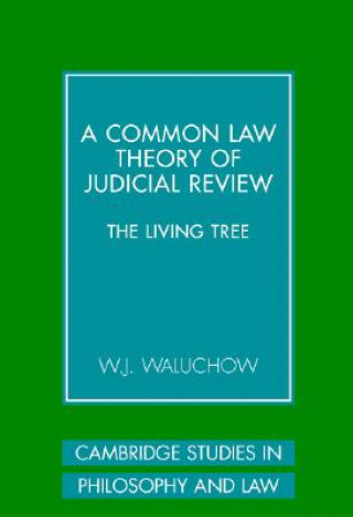 Carte Common Law Theory of Judicial Review W. J. Waluchow