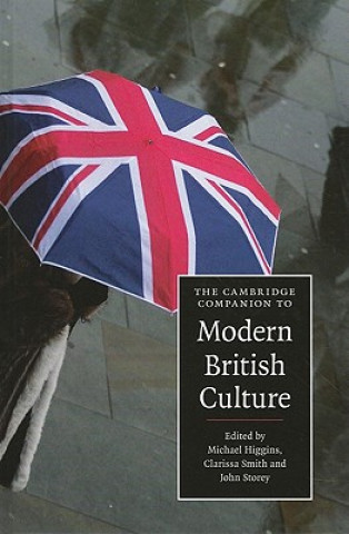 Carte Cambridge Companion to Modern British Culture Michael HigginsClarissa SmithJohn Storey