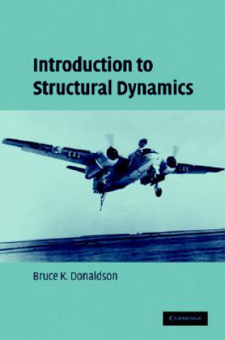 Carte Introduction to Structural Dynamics Bruce K. Donaldson