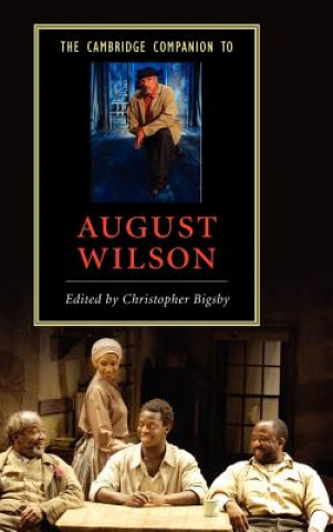 Carte Cambridge Companion to August Wilson Christopher Bigsby