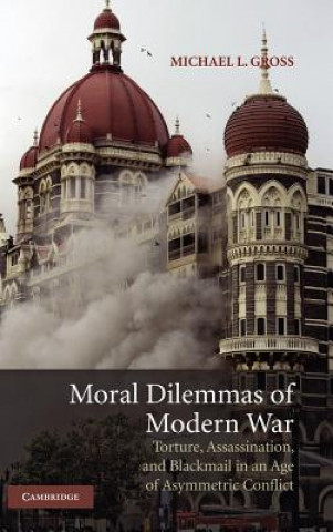 Kniha Moral Dilemmas of Modern War Michael L. Gross
