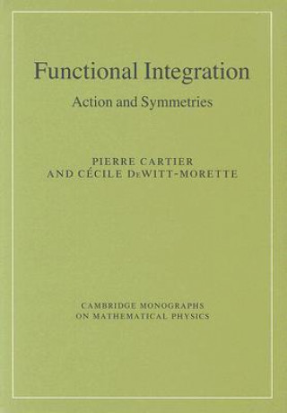 Kniha Functional Integration Pierre CartierCecile DeWitt-Morette