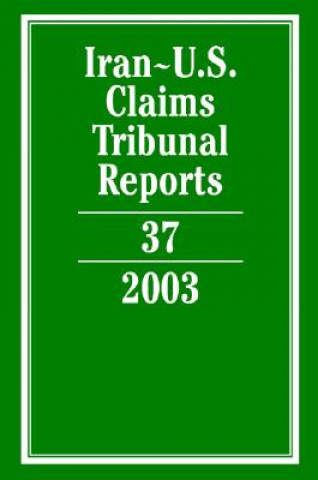 Carte Iran-U.S. Claims Tribunal Reports: Volume 37, 2003 Karen Lee