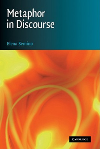 Kniha Metaphor in Discourse Elena Semino