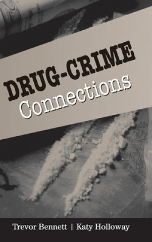 Buch Drug-Crime Connections Trevor BennettKaty Holloway