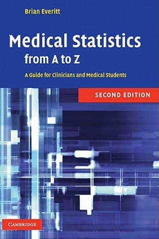 Kniha Medical Statistics from A to Z B. S. Everitt
