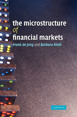 Książka Microstructure of Financial Markets Frank de JongBarbara Rindi