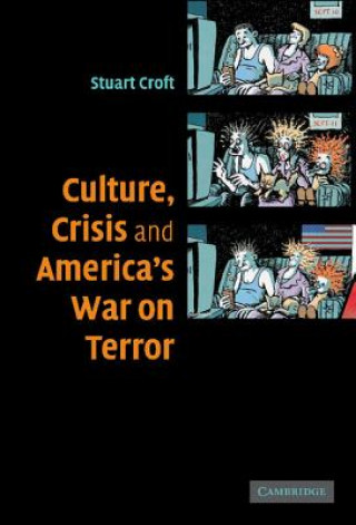 Kniha Culture, Crisis and America's War on Terror Stuart Croft