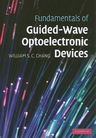 Carte Fundamentals of Guided-Wave Optoelectronic Devices William S. C. Chang