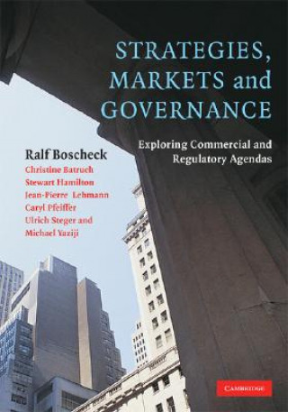 Kniha Strategies, Markets and Governance Ralf BoscheckChristine BatruchStewart HamiltonJean-Pierre Lehmann