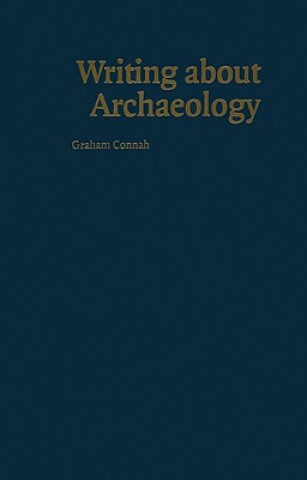 Carte Writing about Archaeology Graham Connah