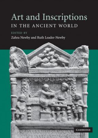 Kniha Art and Inscriptions in the Ancient World Zahra NewbyRuth Leader-Newby