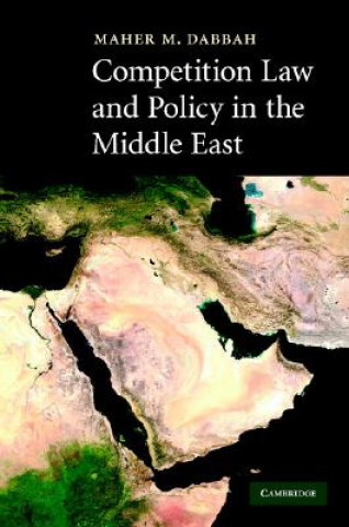 Carte Competition Law and Policy in the Middle East Maher M. Dabbah
