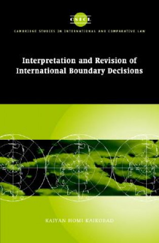 Carte Interpretation and Revision of International Boundary Decisions Kaiyan Homi Kaikobad