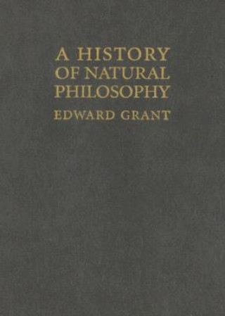 Knjiga History of Natural Philosophy Edward Grant