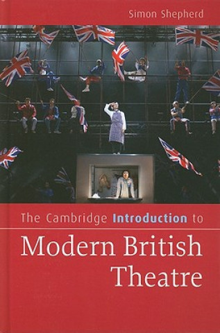 Książka Cambridge Introduction to Modern British Theatre Simon Shepherd