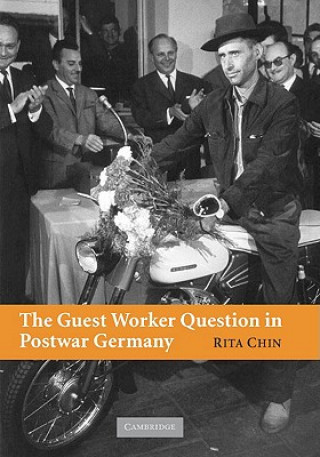 Book Guest Worker Question in Postwar Germany Rita Chin