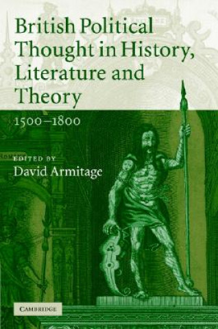 Buch British Political Thought in History, Literature and Theory, 1500-1800 David Armitage