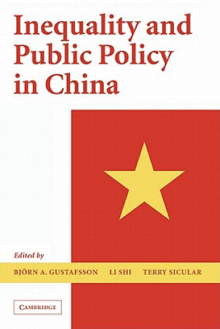 Könyv Inequality and Public Policy in China Björn A. GustafssonLi ShiTerry Sicular