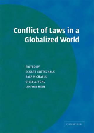 Carte Conflict of Laws in a Globalized World Eckart GottschalkRalf MichaelsGiesela RuhlJan von Hein