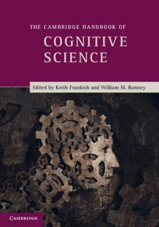 Kniha Cambridge Handbook of Cognitive Science Keith FrankishWilliam Ramsey