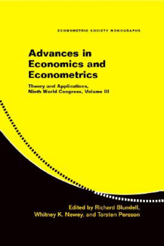 Könyv Advances in Economics and Econometrics: Volume 3 Richard BlundellWhitney NeweyTorsten Persson