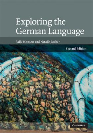 Könyv Exploring the German Language Sally JohnsonNatalie Braber