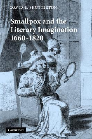 Knjiga Smallpox and the Literary Imagination, 1660-1820 David E. Shuttleton