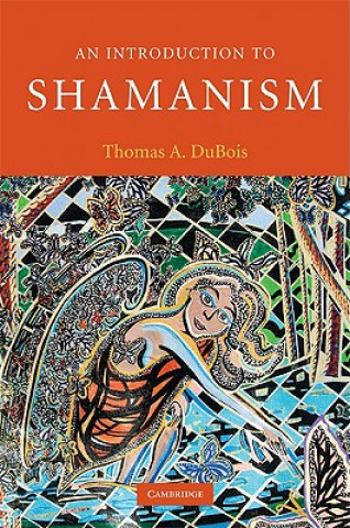 Knjiga Introduction to Shamanism Thomas A. DuBois