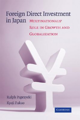 Livre Foreign Direct Investment in Japan Ralph PaprzyckiKyoji Fukao