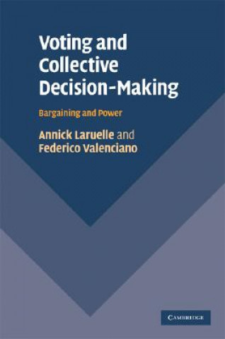 Carte Voting and Collective Decision-Making Annick LaruelleFederico Valenciano