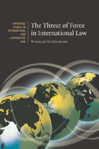Carte Threat of Force in International Law Nikolas Stürchler