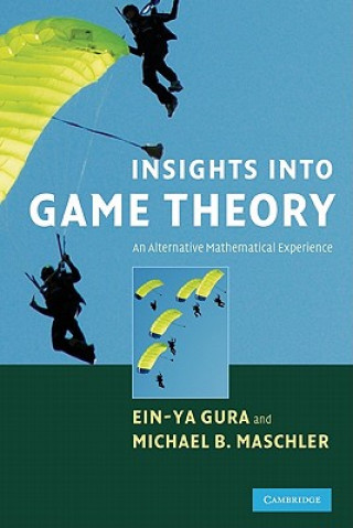 Kniha Insights into Game Theory Ein-Ya GuraMichael Maschler