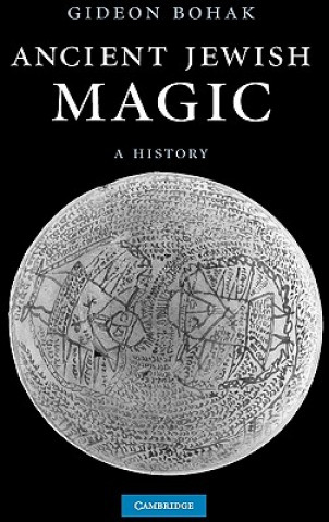 Carte Ancient Jewish Magic Gideon Bohak