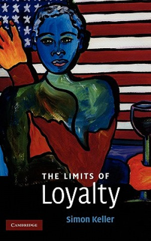 Könyv Limits of Loyalty Simon Keller