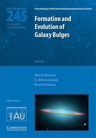Книга Formation and Evolution of Galaxy Bulges (IAU S245) Martin BureauE. AthanassoulaBeatriz Barbuy