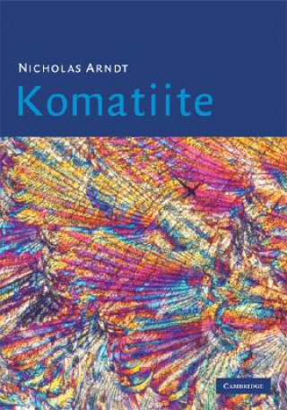 Könyv Komatiite Nicholas ArndtC. Michael LesherSteve J. Barnes