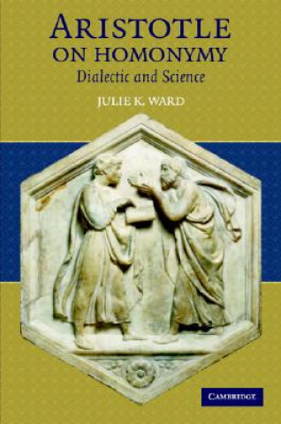 Книга Aristotle on Homonymy Julie K. Ward