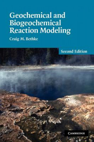 Könyv Geochemical and Biogeochemical Reaction Modeling Bethke