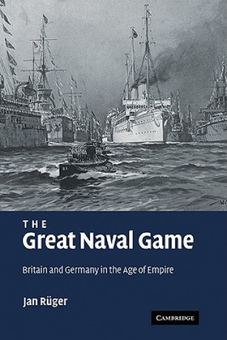 Könyv Great Naval Game Jan Rüger